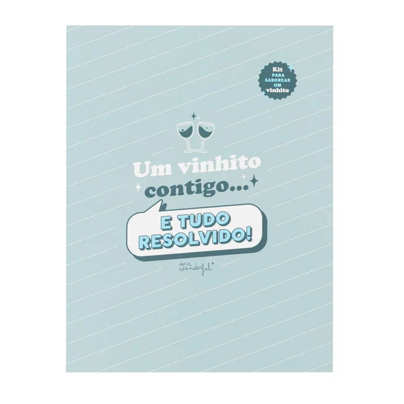Kit para vinho - Um vinhito contigo... e tudo resolvido!