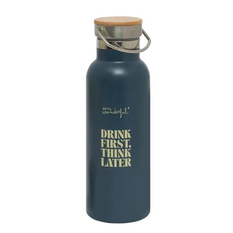 Botella térmica - Drink first, think later