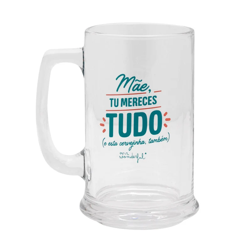 Caneca de cerveja - Mãe, tu mereces tudo (e esta cervejinha, também)