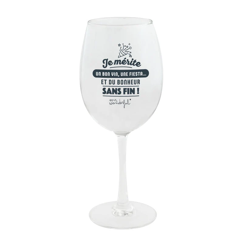 Verre à vin - Je mérite un bon vin, une fiesta… et du bonheur sans fin !