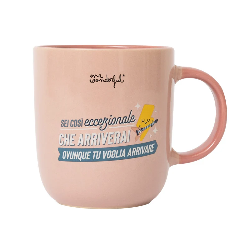 Tazza - Sei così eccezionale che arriverai ovunque tu voglia arrivare