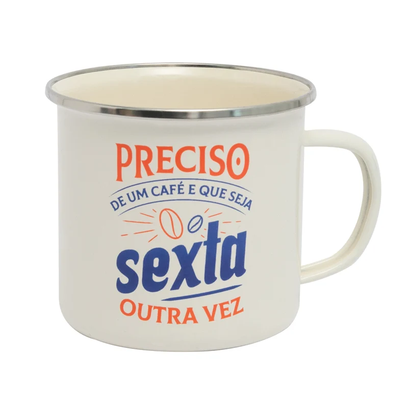 Caneca metálica - Preciso de um café... e que seja sexta outra vez