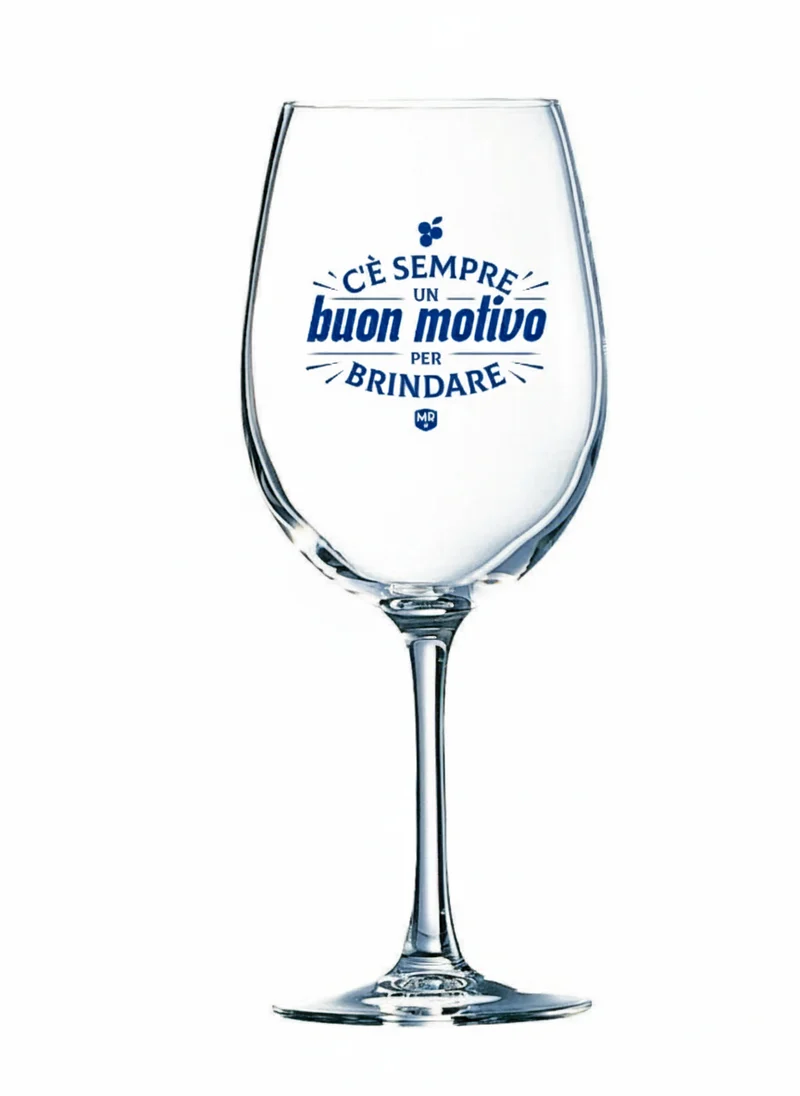 Calice da vino - C'è sempre un buon motivo per brindare